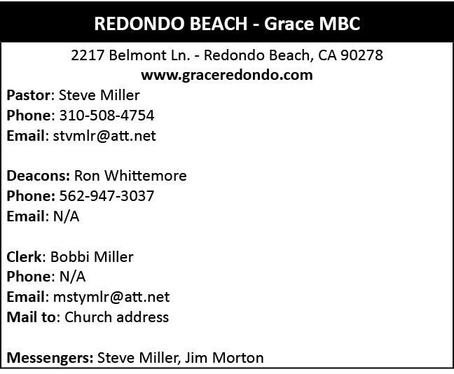  ,2217 Belmont Ln. Redondo Beach, CA 90278 www.graceredondo.com Pastor: Steve Miller Phone: 310 508 4754 Email: stvml...