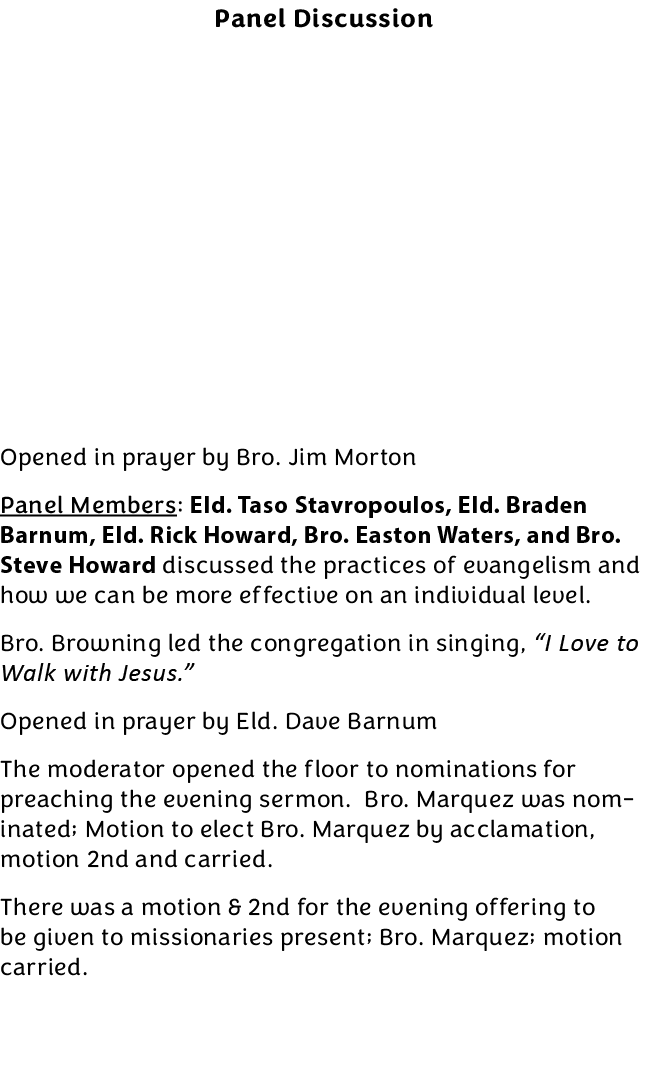 Panel Discussion Opened in prayer by Bro. Jim Morton Panel Members: Eld. Taso Stavropoulos, Eld. Braden Barnum, Eld. ...