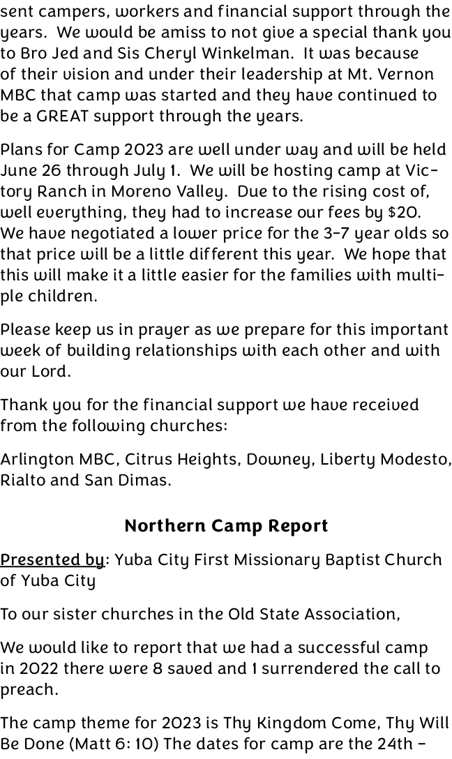 sent campers, workers and financial support through the years. We would be amiss to not give a special thank you to B...