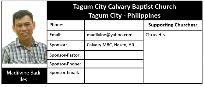 [object Rectangle],Tagum City Calvary Baptist Church Tagum City Philippines,Phone:,,Supporting Churches:,Email:,madil...
