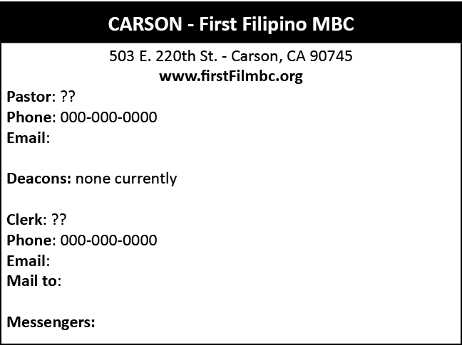  ,503 E. 220th St. Carson, CA 90745 www.firstFilmbc.org Pastor: ?? Phone: 000 000 0000 Email: Deacons: none currently...