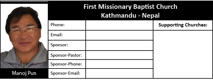 [object Rectangle],First Missionary Baptist Church Kathmandu Nepal,Phone:,,Supporting Churches:,Email:,,,Sponsor:,,Sp...