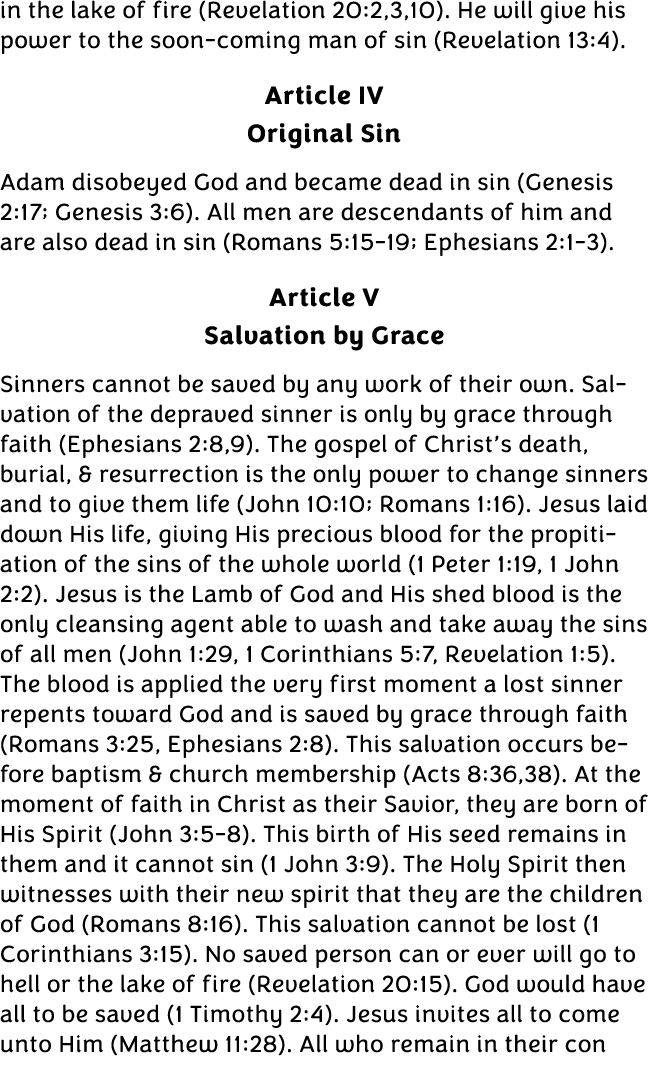 in the lake of fire (Revelation 20:2,3,10). He will give his power to the soon coming man of sin (Revelation 13:4). A...