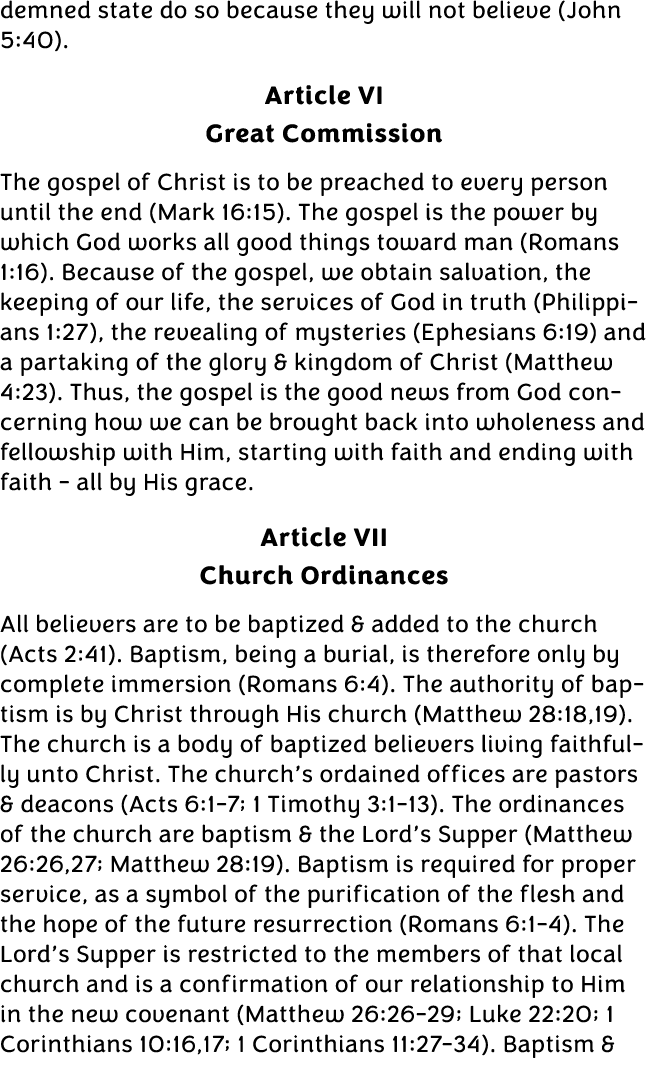 demned state do so because they will not believe (John 5:40). Article VI Great Commission The gospel of Christ is to ...