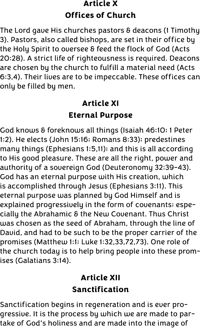 Article X Offices of Church The Lord gave His churches pastors & deacons (1 Timothy 3). Pastors, also called bishops,...