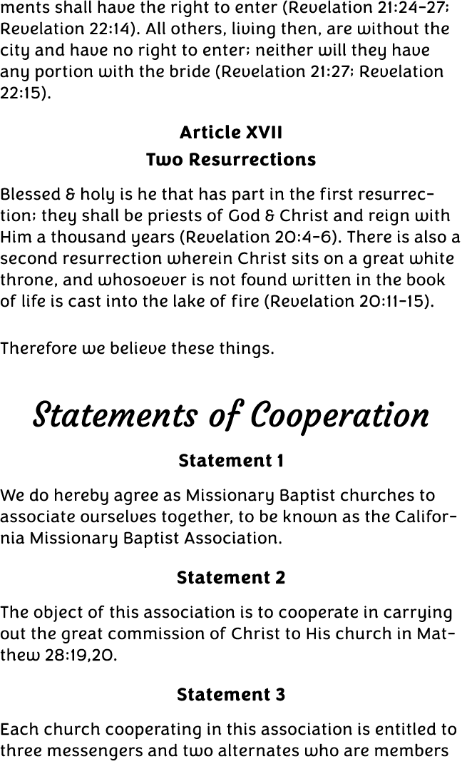 ments shall have the right to enter (Revelation 21:24 27; Revelation 22:14). All others, living then, are without the...
