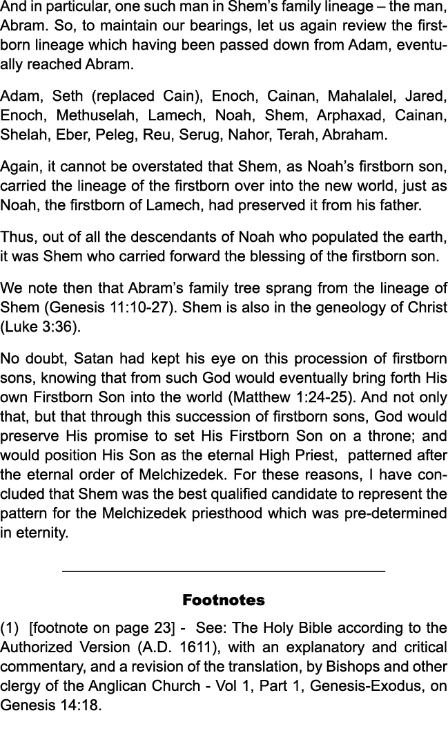 And in particular, one such man in Shem’s family lineage – the man, Abram. So, to maintain our bearings, let us again...