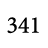 341