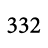 332