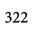 322
