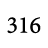 316
