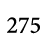 275