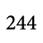 244