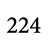 224