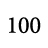 100