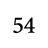 54