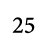 25
