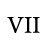 VII