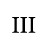 III