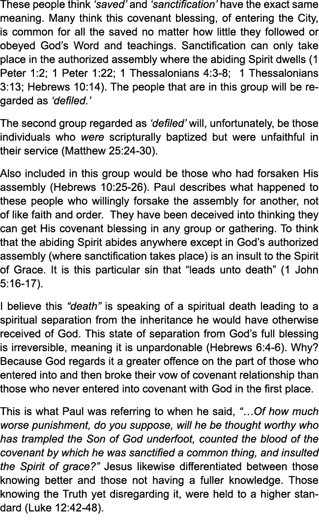 These people think ‘saved’ and ‘sanctification’ have the exact same meaning. Many think this covenant blessing, of en...