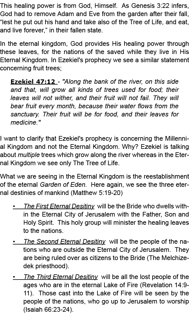 This healing power is from God, Himself. As Genesis 3:22 infers, God had to remove Adam and Eve from the garden after...