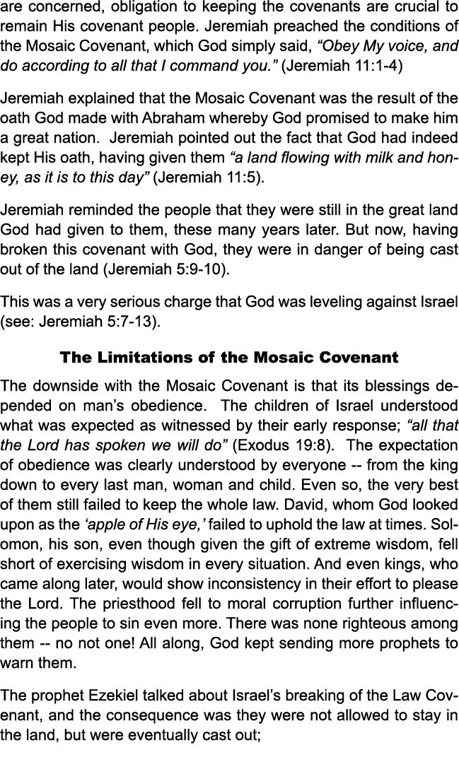 are concerned, obligation to keeping the covenants are crucial to remain His covenant people. Jeremiah preached the c...