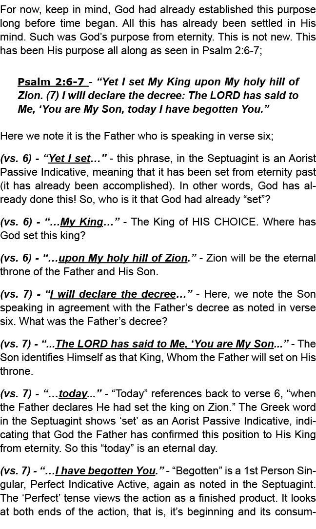 For now, keep in mind, God had already established this purpose long before time began. All this has already been set...