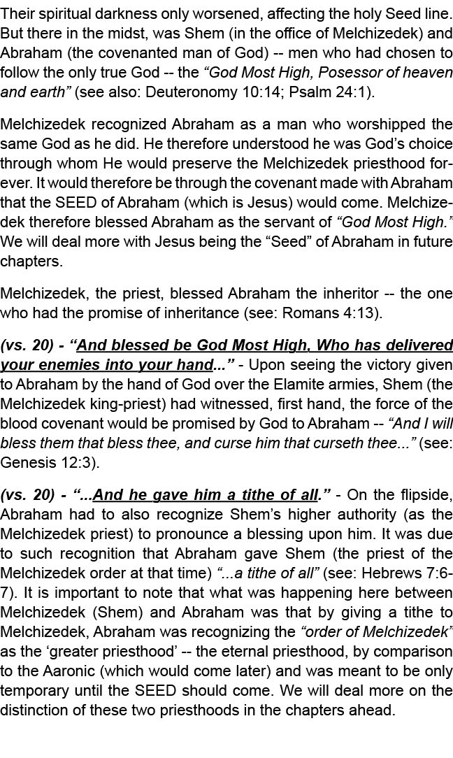 Their spiritual darkness only worsened, affecting the holy Seed line. But there in the midst, was Shem (in the office...