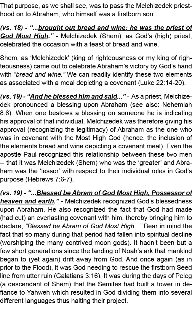 That purpose, as we shall see, was to pass the Melchizedek priesthood on to Abraham, who himself was a firstborn son....