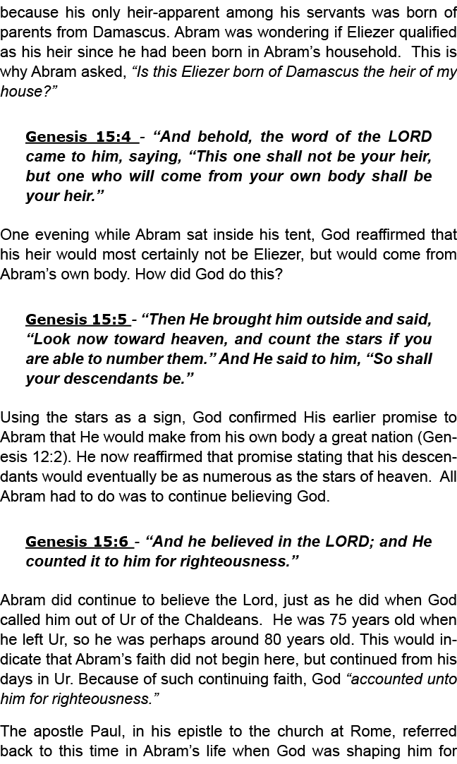 because his only heir apparent among his servants was born of parents from Damascus. Abram was wondering if Eliezer q...