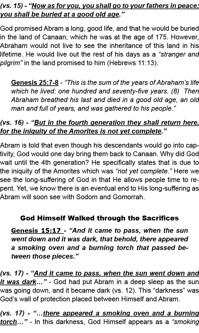 (vs. 15) “Now as for you, you shall go to your fathers in peace; you shall be buried at a good old age.” God promised...