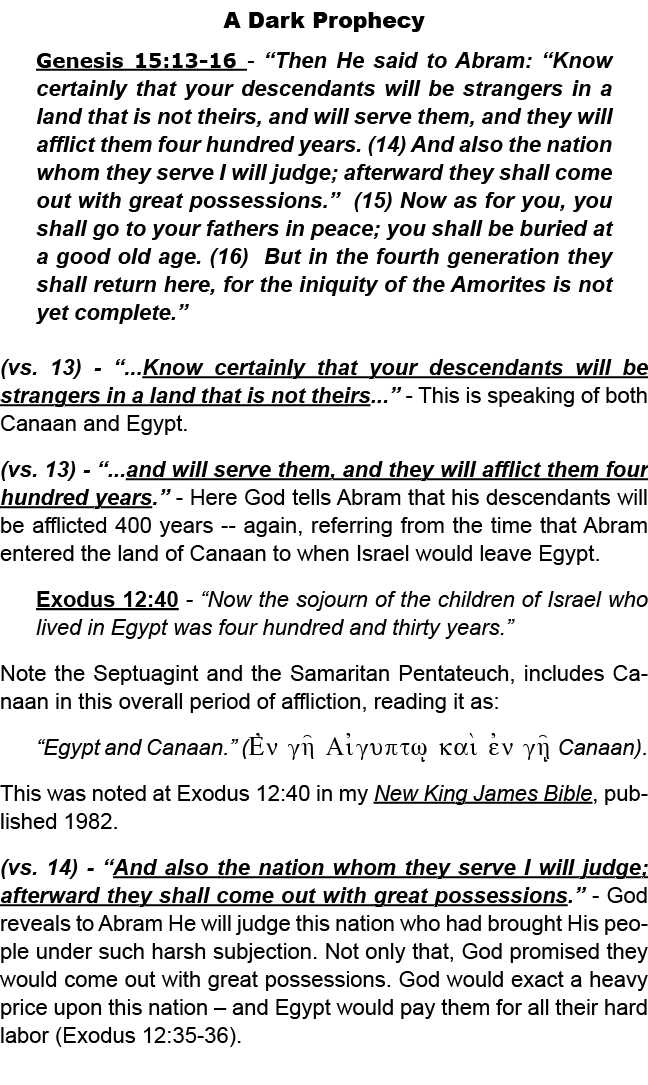 A Dark Prophecy Genesis 15:13 16 “Then He said to Abram: “Know certainly that your descendants will be strangers in a...