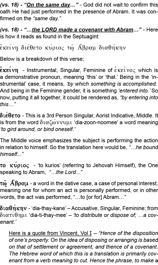 (vs. 18) “On the same day…” God did not wait to confirm this oath He had just performed in the presence of Abram. It ...