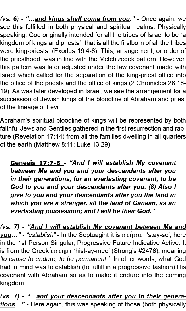  (vs. 6) “…and kings shall come from you.” Once again, we see this fulfilled in both physical and spiritual realms. P...