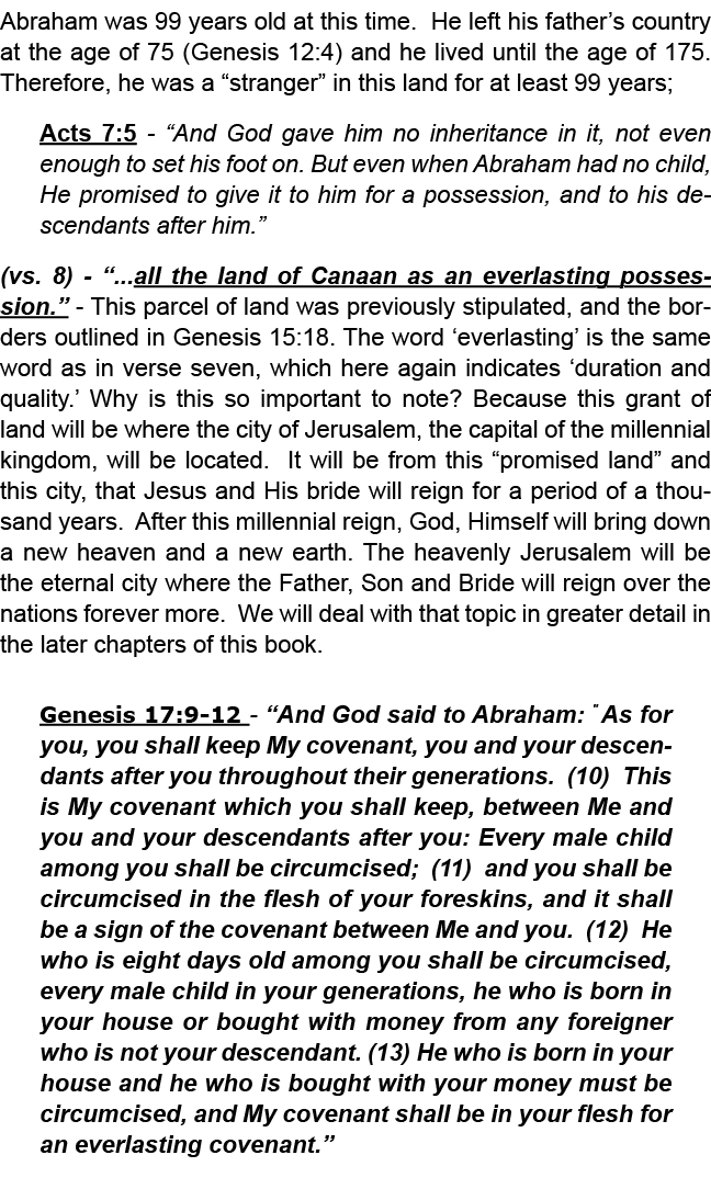 Abraham was 99 years old at this time. He left his father’s country at the age of 75 (Genesis 12:4) and he lived unti...