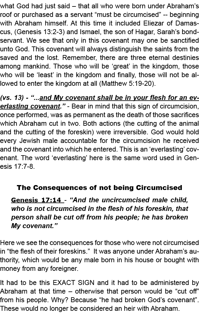 what God had just said – that all who were born under Abraham’s roof or purchased as a servant “must be circumcised” ...
