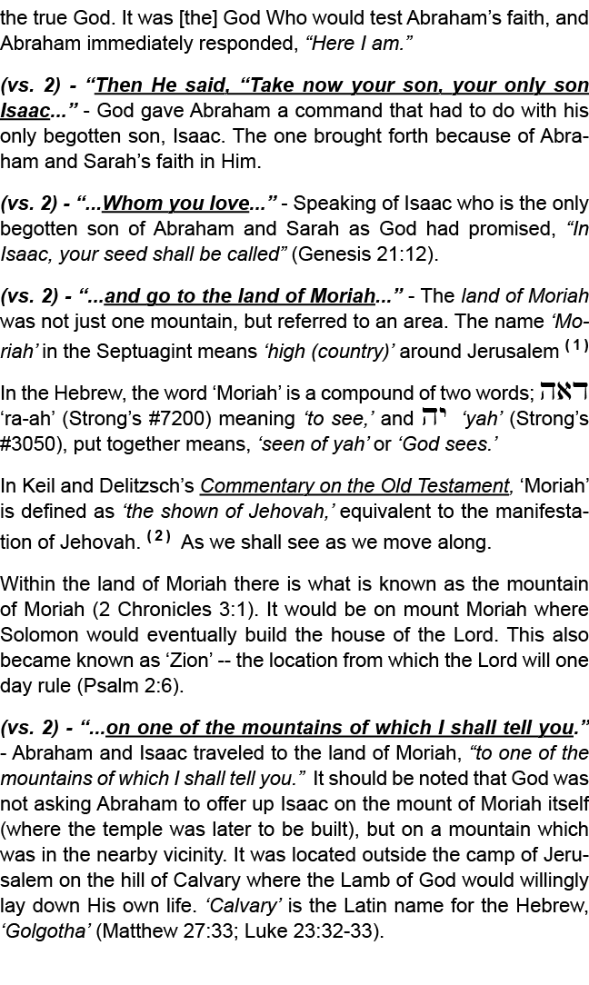 the true God. It was [the] God Who would test Abraham’s faith, and Abraham immediately responded, “Here I am.” (vs. 2...