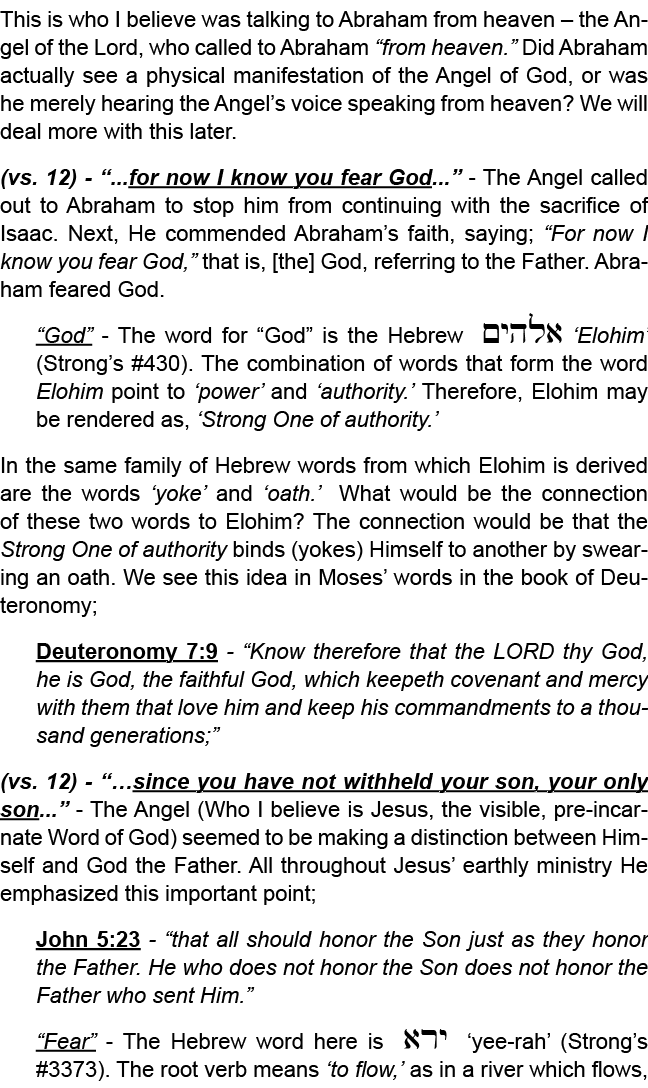 This is who I believe was talking to Abraham from heaven – the Angel of the Lord, who called to Abraham “from heaven....