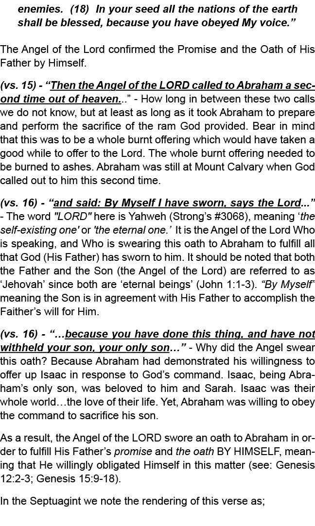 enemies. (18) In your seed all the nations of the earth shall be blessed, because you have obeyed My voice.” The Ange...