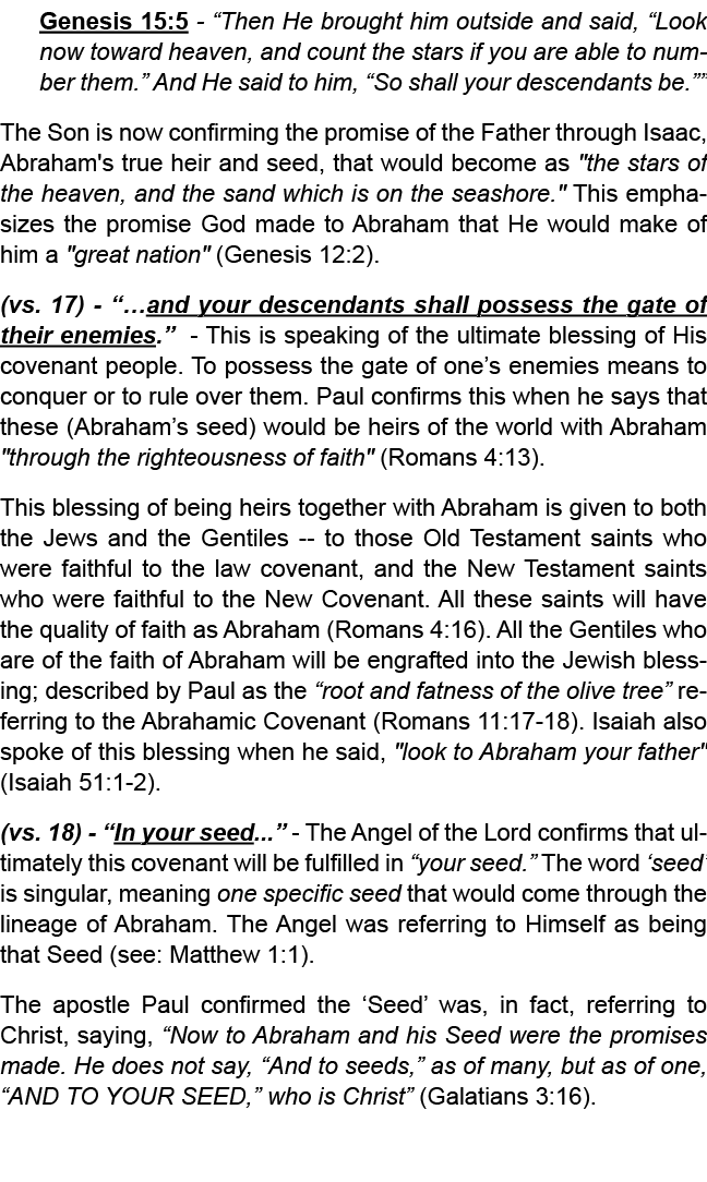 Genesis 15:5 “Then He brought him outside and said, “Look now toward heaven, and count the stars if you are able to n...