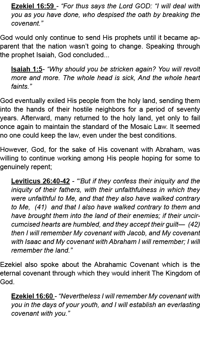 Ezekiel 16:59 “For thus says the Lord GOD: “I will deal with you as you have done, who despised the oath by breaking ...