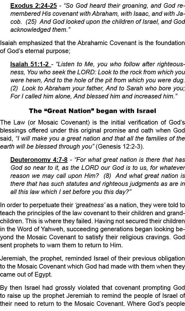 Exodus 2:24 25 “So God heard their groaning, and God remembered His covenant with Abraham, with Isaac, and with Jacob...