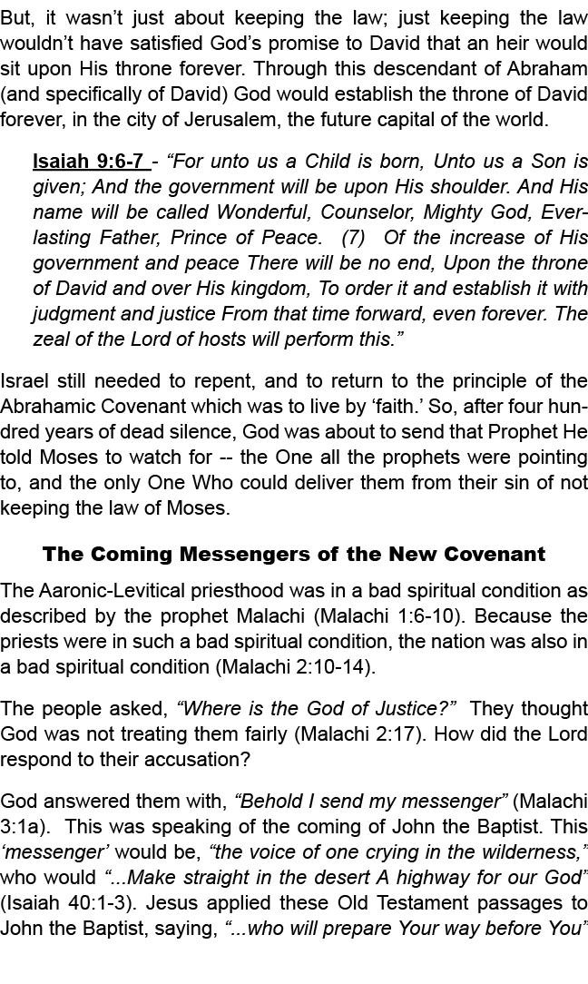 But, it wasn’t just about keeping the law; just keeping the law wouldn’t have satisfied God’s promise to David that a...