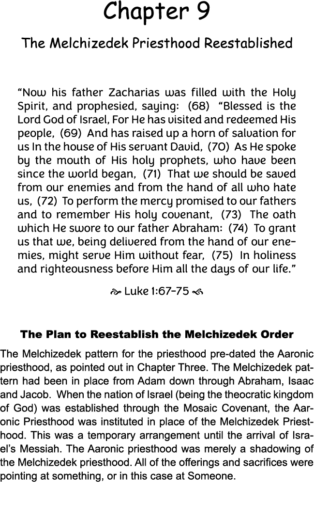 Chapter 9 The Melchizedek Priesthood Reestablished “Now his father Zacharias was filled with the Holy Spirit, and pro...