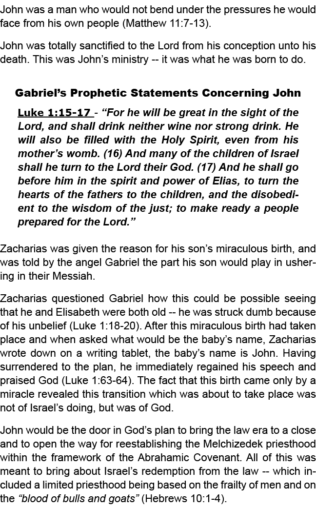 John was a man who would not bend under the pressures he would face from his own people (Matthew 11:7 13). John was t...