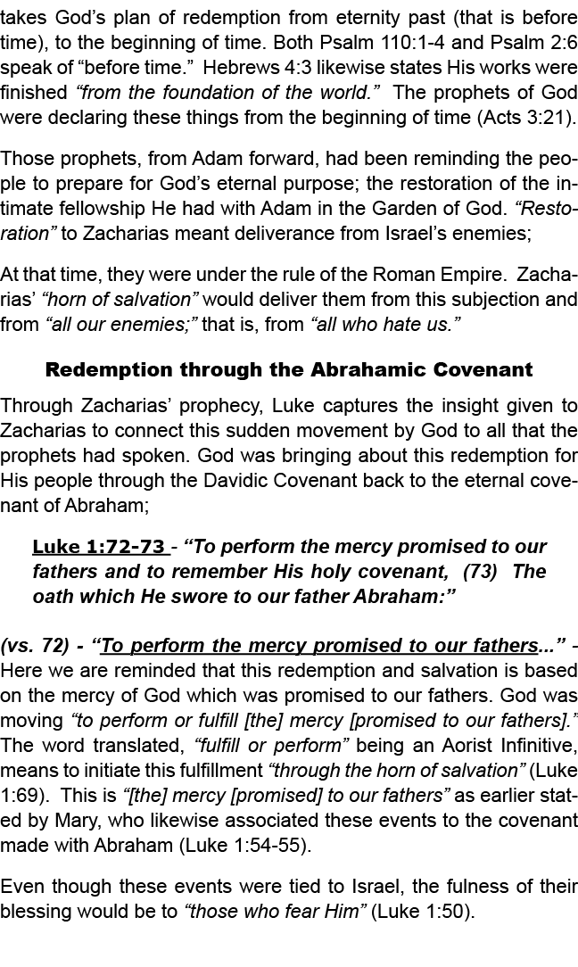 takes God’s plan of redemption from eternity past (that is before time), to the beginning of time. Both Psalm 110:1 4...