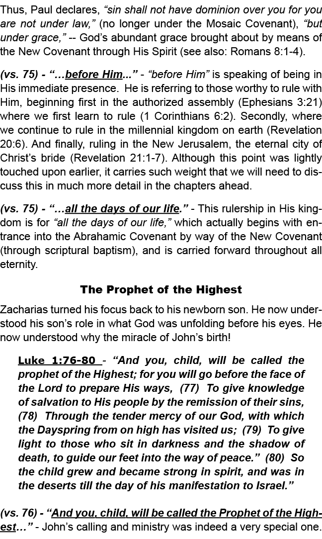 Thus, Paul declares, “sin shall not have dominion over you for you are not under law,” (no longer under the Mosaic Co...