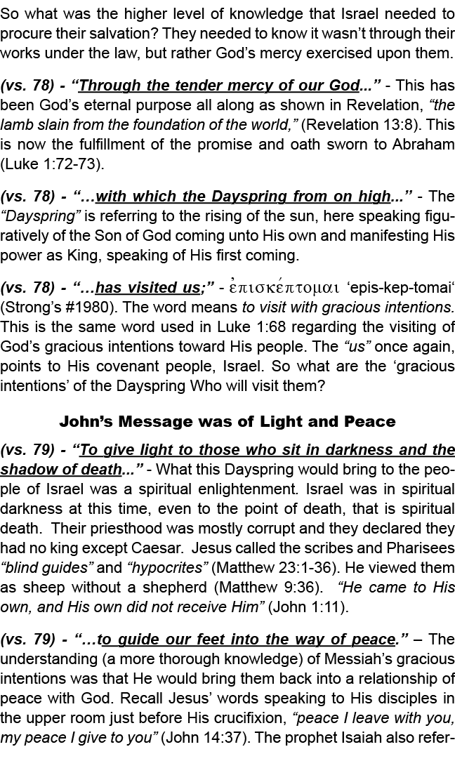 So what was the higher level of knowledge that Israel needed to procure their salvation? They needed to know it wasn’...