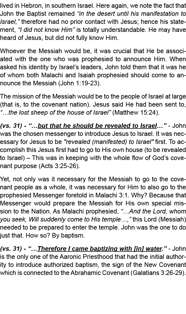 lived in Hebron, in southern Israel. Here again, we note the fact that John the Baptist remained “in the desert until...