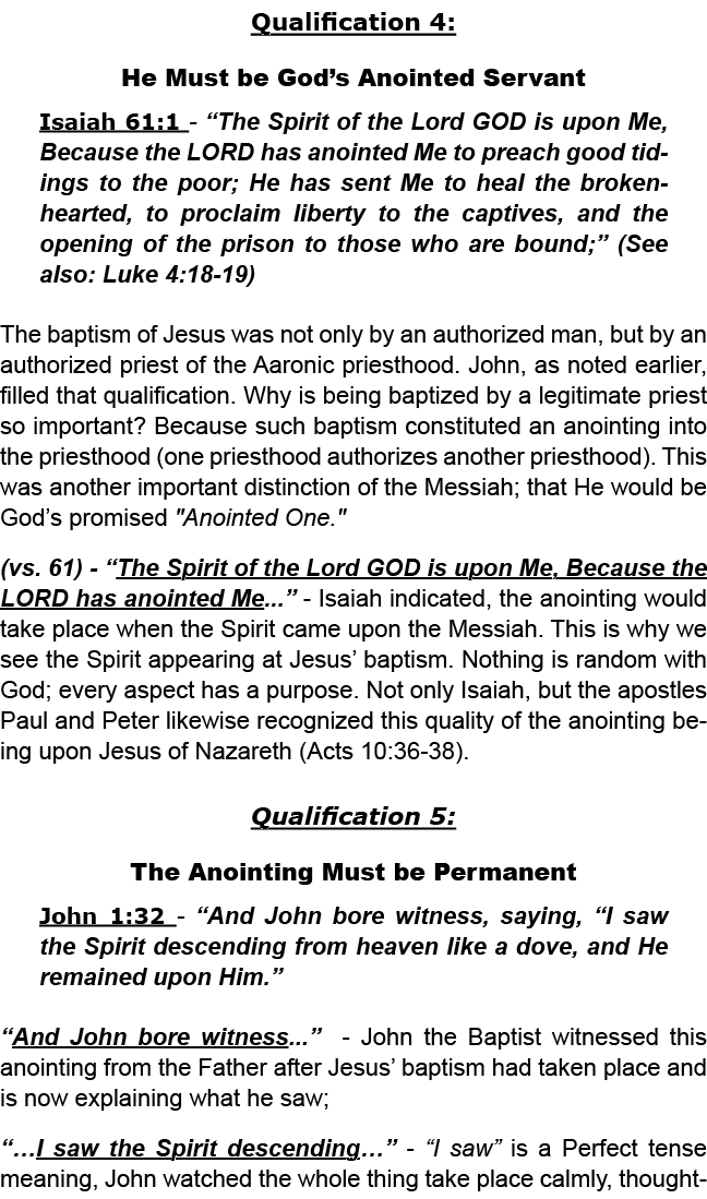 Qualification 4: He Must be God’s Anointed Servant Isaiah 61:1 “The Spirit of the Lord GOD is upon Me, Because the LO...